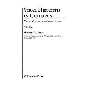 Viral hepatitis in children unique features and opportunities