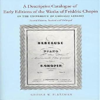 Un catalogo descrittivo delle prime edizioni delle opere di Frederic Chopin nella Biblioteca dell'Università di Chicago