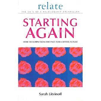 The Relate Guide To Starting Again Learning From the Past to Give You a Better Future