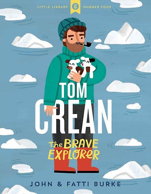 Tom Crean The Brave Explorer Little Library 4 by Kathi Burke Paperback Book