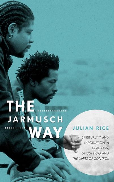 The Jarmusch Way by Julian Rice Paperback Book