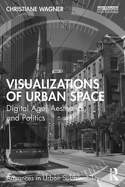 Visualizations Of Urban Space by Christiane Wagner Paperback