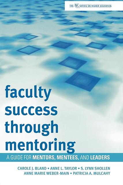 Faculty Success Through Mentoring by Patricia A. Mulcahy Paperback Book