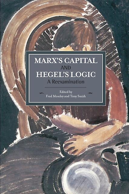 Marxs Capital And Hegels Logic A Reexamination Paperback Book