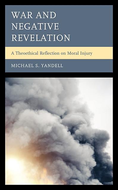 War And Negative Revelation by Michael S. Yandell Paperback Book