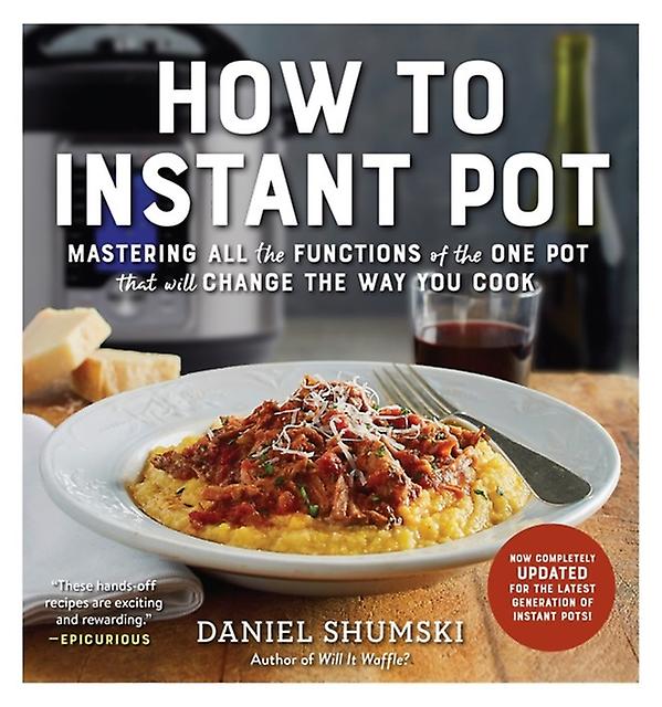 Comment utiliser l'Instant Pot par Daniel Shumski (broché)
