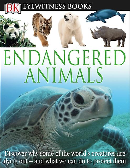 Dk Eyewitness Books Endangered Animals by Ben Hoare Hardback Book