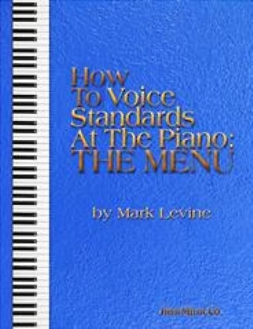 How To Voice Standards At The Piano  The Menu by Mark Levine Spiral bound Book