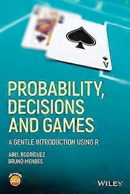 Probability Decisions and Games