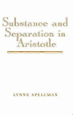 Substance and Separation in Aristotle