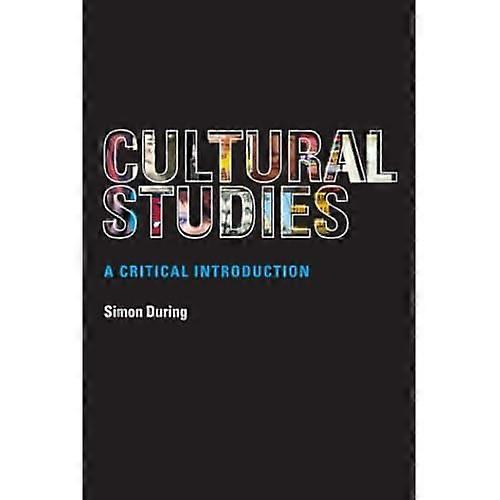 Cultural Studies: A Critical Introduction