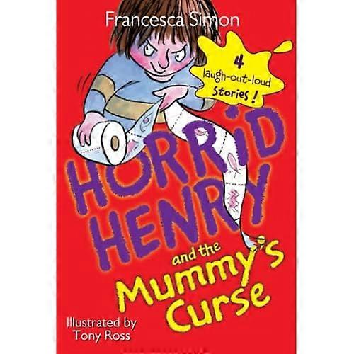 Horrid Henry and the Mummy's Curse