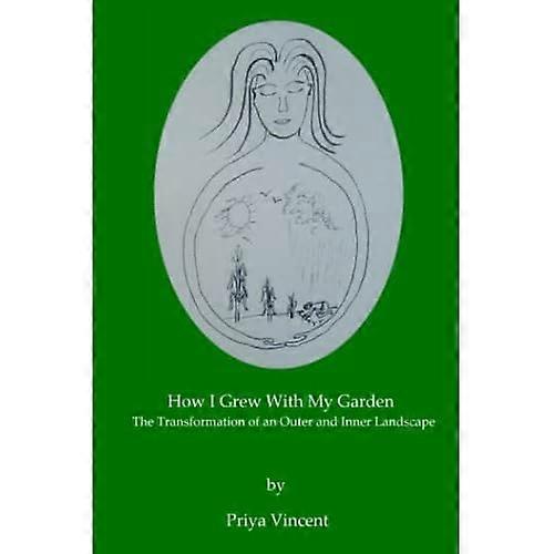 How I grew with my Garden