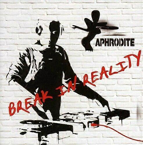 Aphrodite Break in Reality [us Import] CD (2007)
