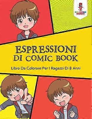 Espressioni Di Comic Book Libro Da Colorare Per I Ragazzi Di 8 Anni