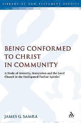 Being Conformed to Christ in Community