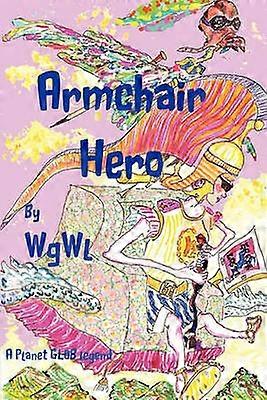 Armchair Hero A Planet Glob Legend