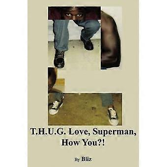 T.H.U.G. Love Superman