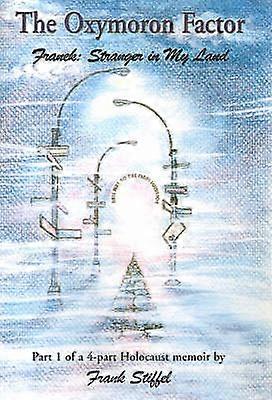 Franek Stranger in My Land 01 Oxymoron Factor