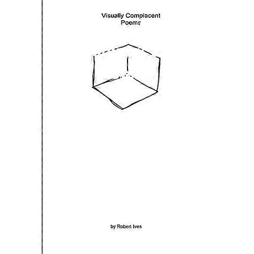 Visually Complacent Poems