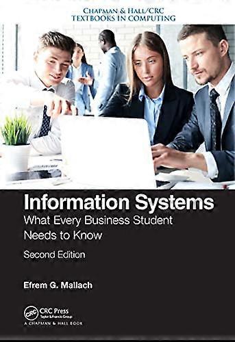 Information Systems: What Every Business Student Needs to Know Second Edition