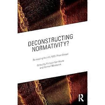 Deconstructing Normativity? Re reading Freuds 1905 Three Essays