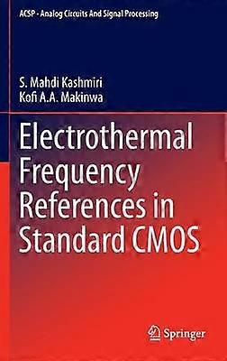 Electrothermal Frequency References in Standard CMOS