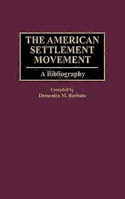 The American Settlement Movement