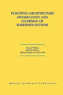 Function/Architecture Optimization and Co-Design of Embedded Systems