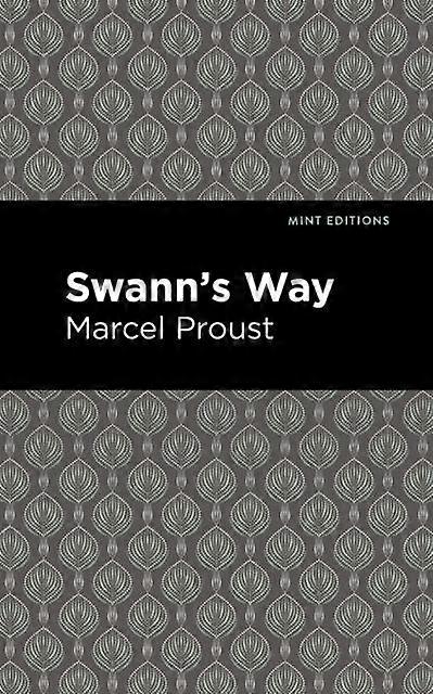 Swann's Way - Marcel Proust