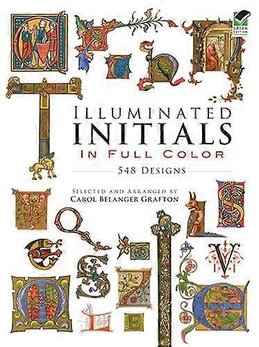 Illuminated Initials In Full Colour by Carol Belanger Grafton Paperback
