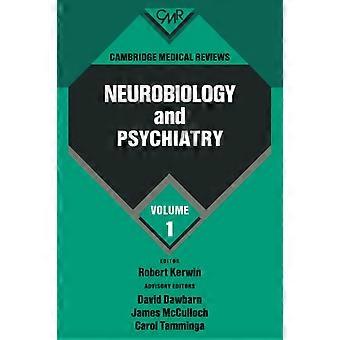 Cambridge Medical Reviews Neurobiologia e Psiquiatria Volume 1 - David Dawbarn