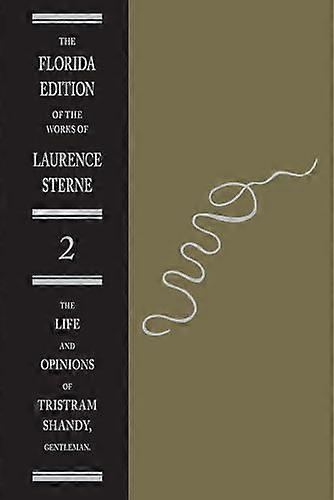 Life and Opinions of Tristram Shandy Gentleman: The Text Volume 2