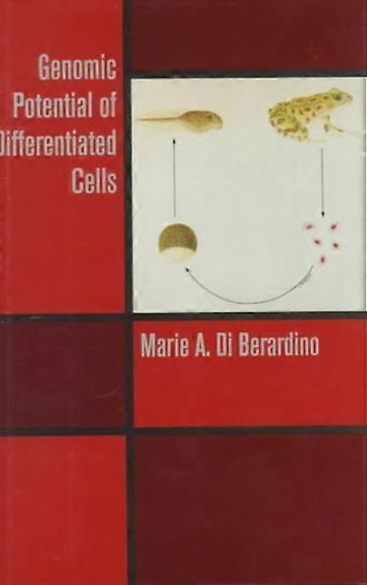 Genomic Potential Of Differentiated Cells by Marie Di Berardino Hardback Book
