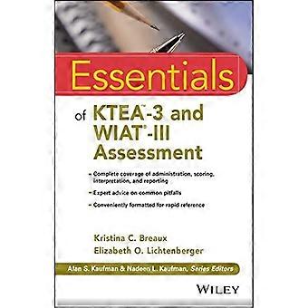Essentiel de KTEA -3 et évaluation WIAT-III (les éléments essentiels de l’évaluation psychologique)