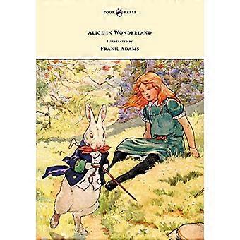 Alice in Wonderland - Geïllustreerd door Frank Adams