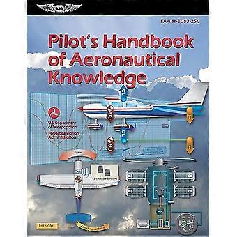 Pilotenhandboek voor luchtvaartkennis (2023): Faa-H-8083-25C (Asa FAA-handboek)