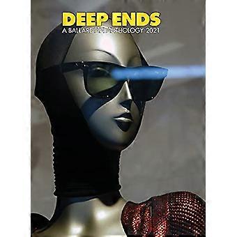 Deep Ends A Ballardian antologi 2021