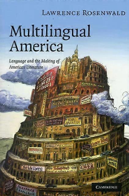 Multilingual America - Lawrence Alan Rosenwald