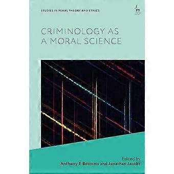 Criminology As A Moral Science - Bloomsbury Publishing PLC