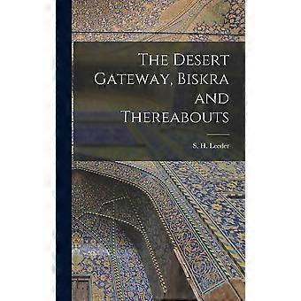 The Desert Gateway Biskra And Thereabouts Microform - Creative Media Partners LLC - Hardcover - en Book