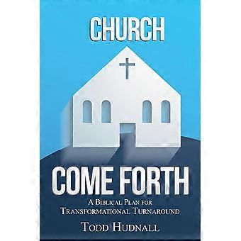 Igreja, Apresente-se: Um Plano Bíblico para uma Transformação Radical - Todd Hudnall - Livro em brochura - em inglês