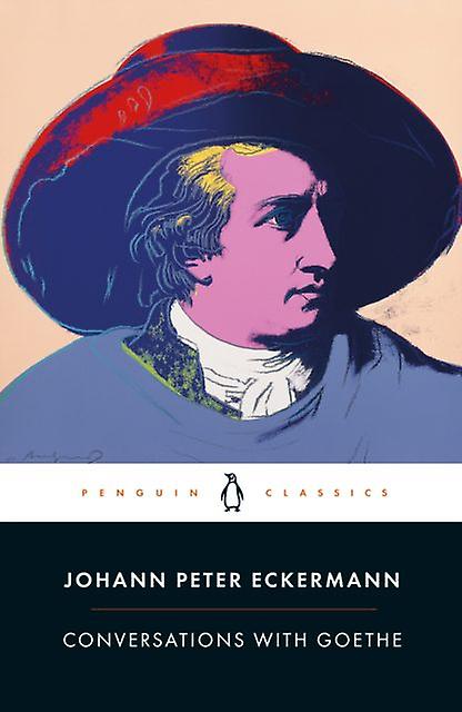 Conversations avec Goethe par Johann Peter Eckermann Livre de poche