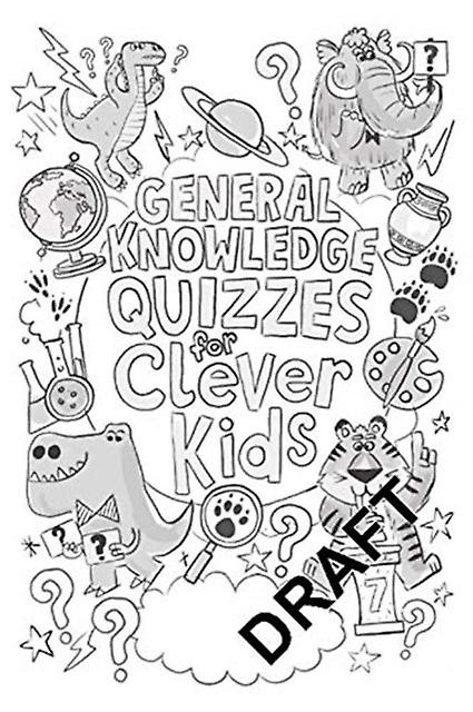 General Knowledge Quizzes For Clever Kids - Chris Dickason