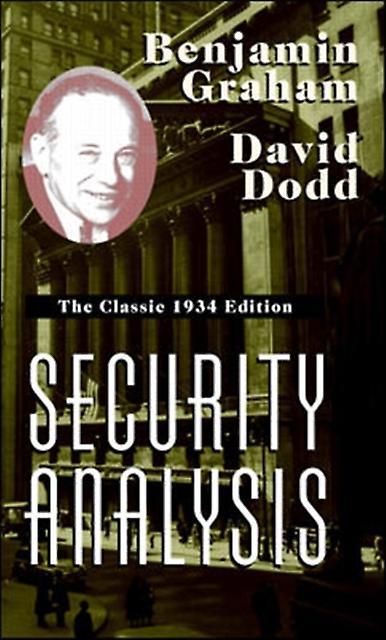 Security Analysis The Classic 1934 Edition by David Dodd Hardback Book