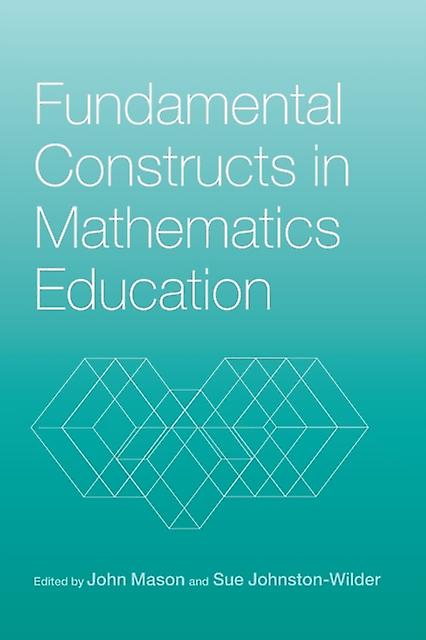 Fundamental Constructs In Mathematics Education Paperback