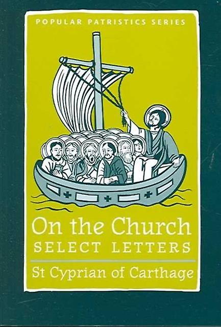 On The Church  Select Letters by St Cyprian Of C Paperback