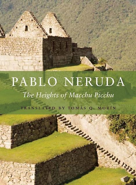 The Heights Of Macchu Picchu by Pablo Neruda Paperback Book
