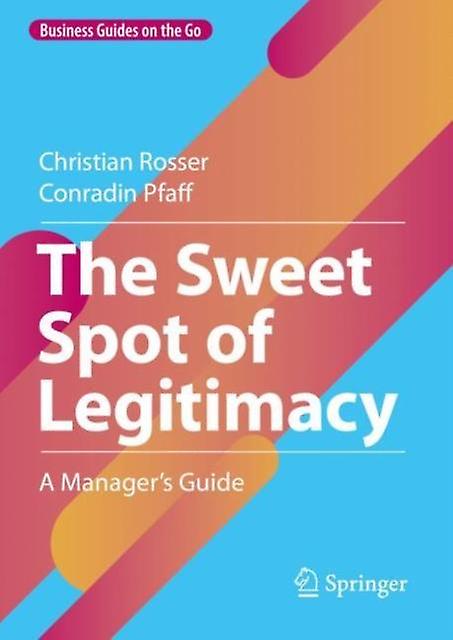 The Sweet Spot Of Legitimacy by Conradin Pfaff Paperback Book