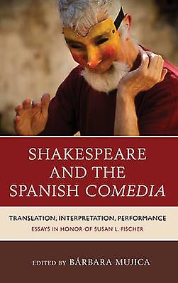 Shakespeare And The Spanish Comedia Paperback Book